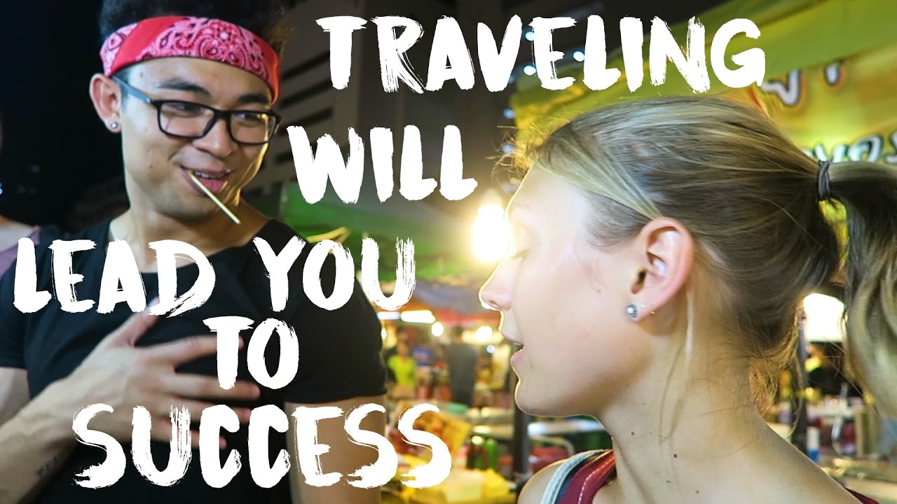 Why Traveling Will Lead You To Success