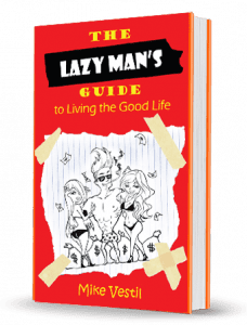 Lazy Man's Guide to Living the Good Life Book