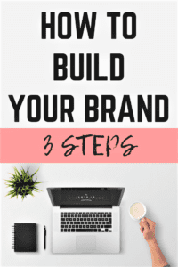Find out how to build your brand in 3 easy steps.