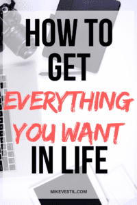 Find out how to get everything you want in life.