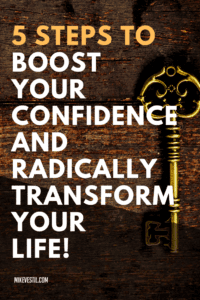 Today's blog is about finding out how to BOOST your confidence and radically transform your life! In 5 Steps! Check it out today!
