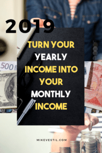 Find out the 5 steps to turn your yearly income into your monthly income!