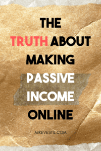 The Truth About Making Passive Income Online