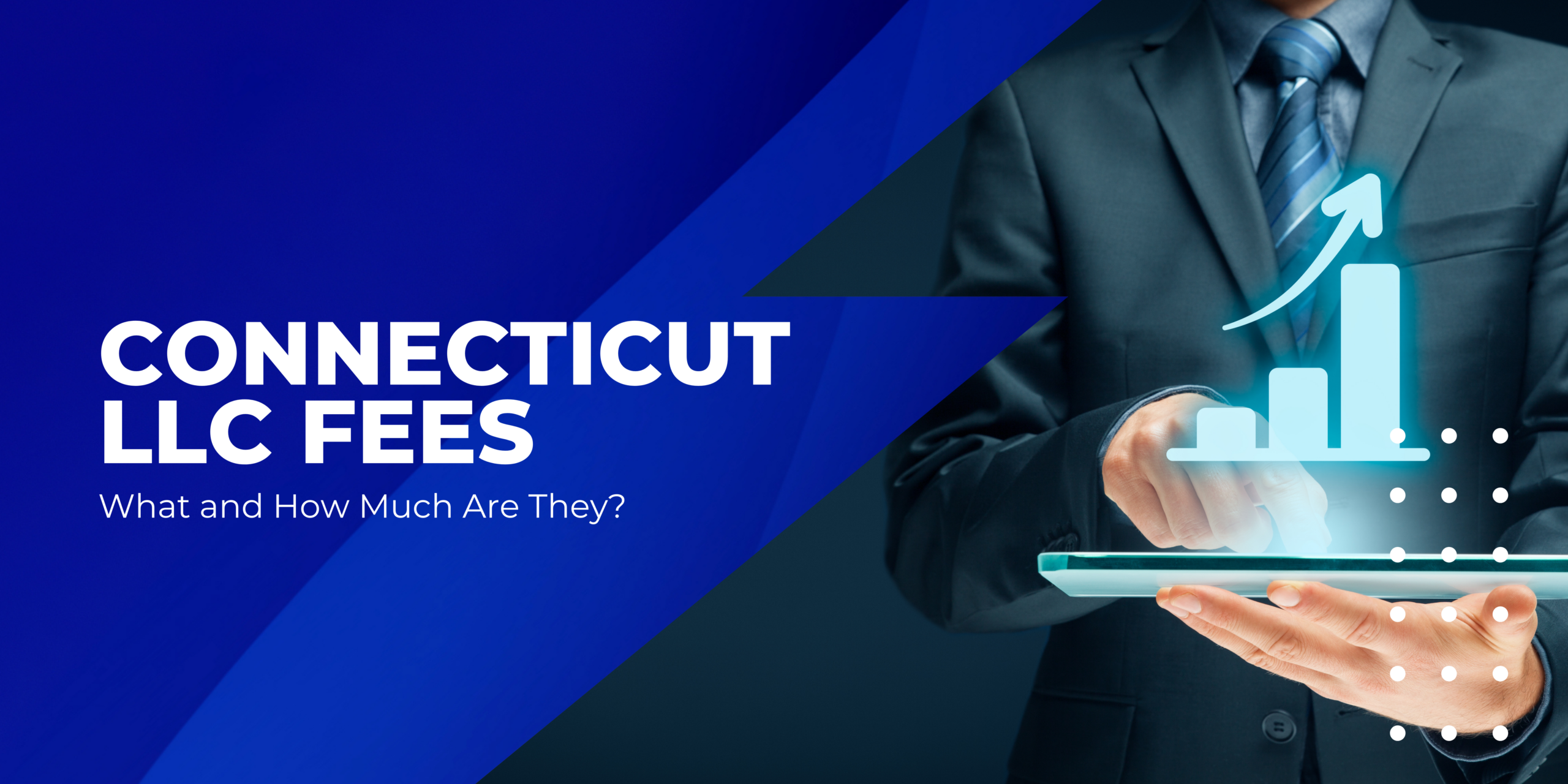 Connecticut LLC Fees: What and How Much Are They?