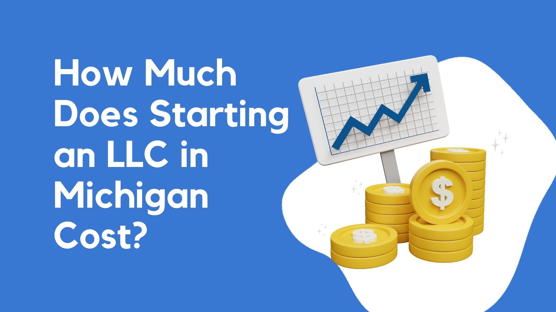 How Much Does Starting An LLC In Michigan Cost