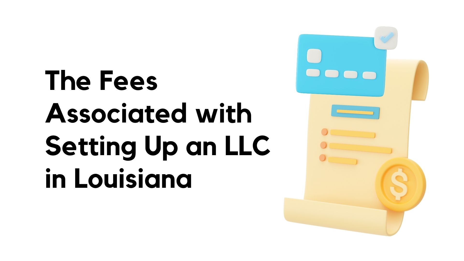 The Fees Associated With Setting Up An LLC In Louisiana