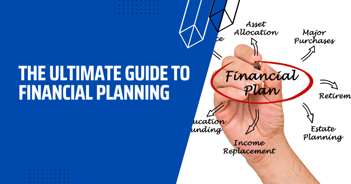 The Ultimate Guide To Financial Planning