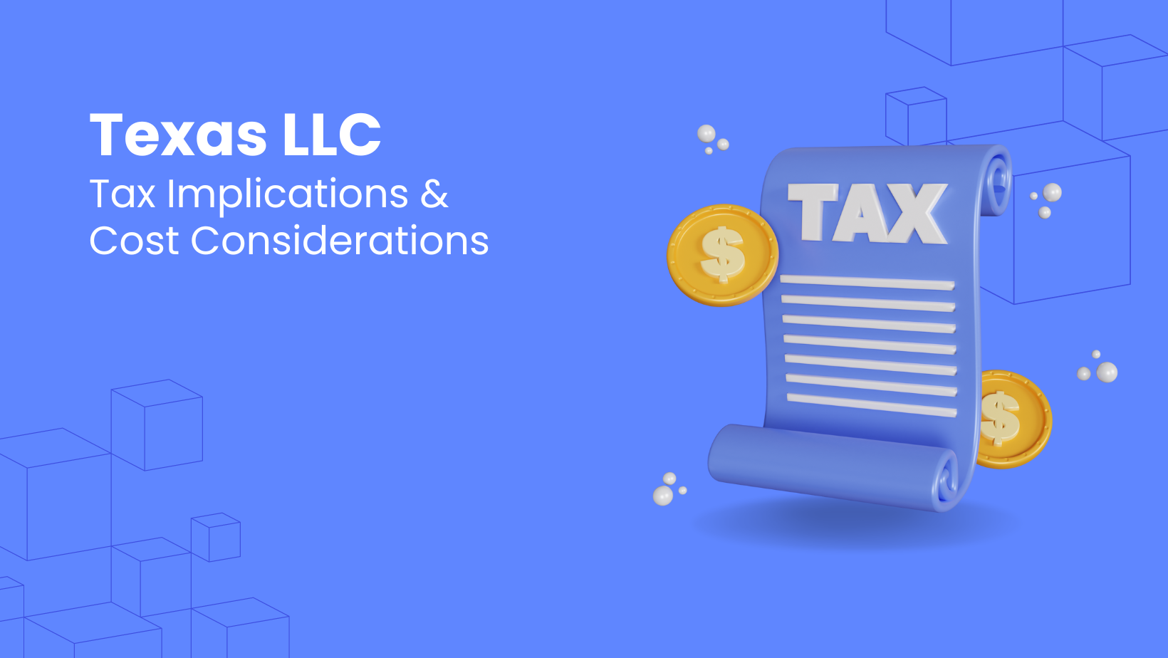Texas LLC Tax Implications and Cost Considerations