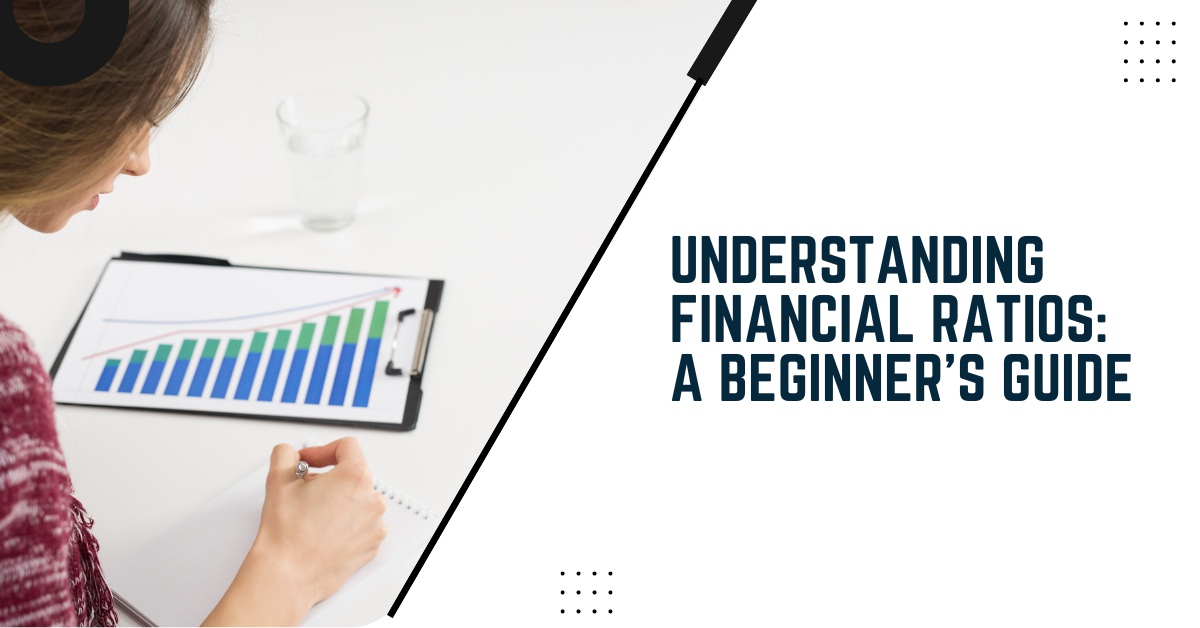 Understanding Financial Ratios: A Beginner's Guide